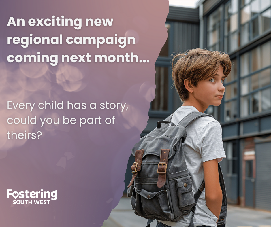 The image shows a young person standing outdoors in an urban setting. . He is wearing a white t-shirt and a grey backpack with brown straps. He has short brown hair. The image also includes promotional text which reads:
"An exciting new regional campaign coming next month...
Every child has a story, could you be part of theirs?
Fostering SOUTH WEST"