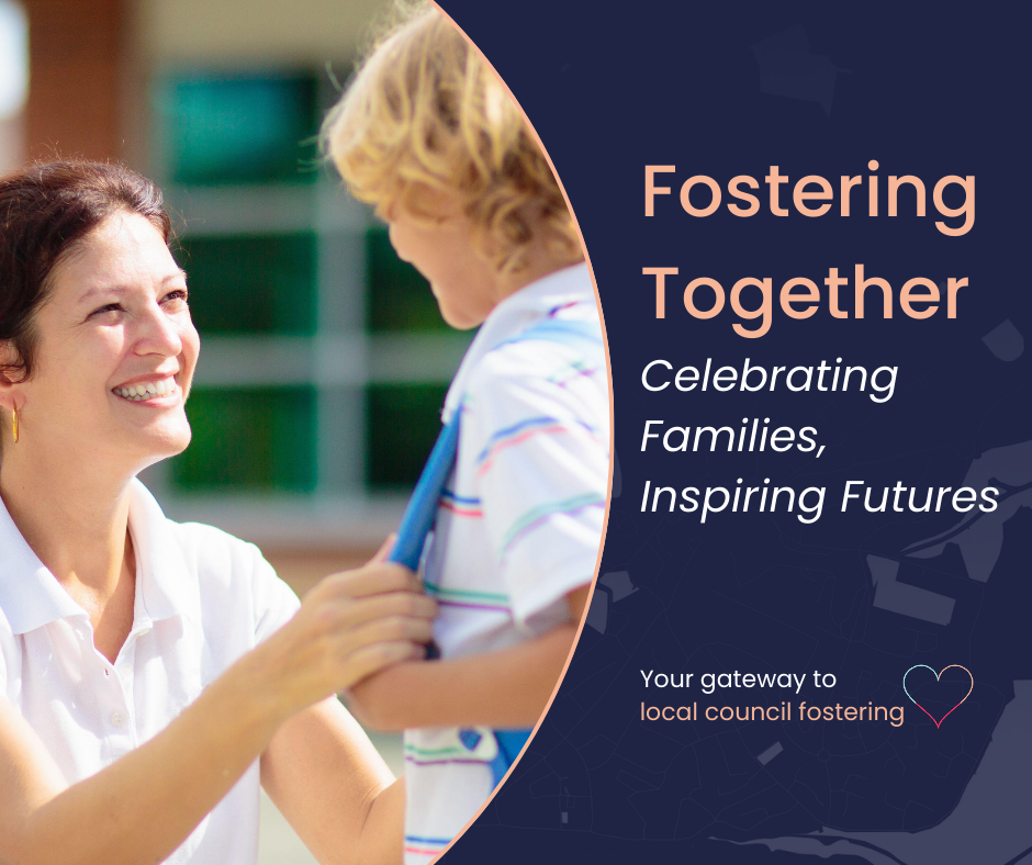 The image is a promotional poster for a fostering campaign. On the left side, there’s a warm photograph of an adult and a child outdoors. The adult, wearing a yellow top, is crouched down and smiling at the child, gently holding their arm. The child, dressed in a grey hoodie, is looking up at the adult, suggesting a moment of connection and trust. The background features soft-focus greenery and buildings, giving a relaxed, natural feel. On the right side of the image, bold text reads: "Fostering Together, Celebrating Families, Inspiring Futures." Beneath this, a smaller line says: "Your gateway to local council fostering" with a small heart icon, reinforcing the theme of care and community.