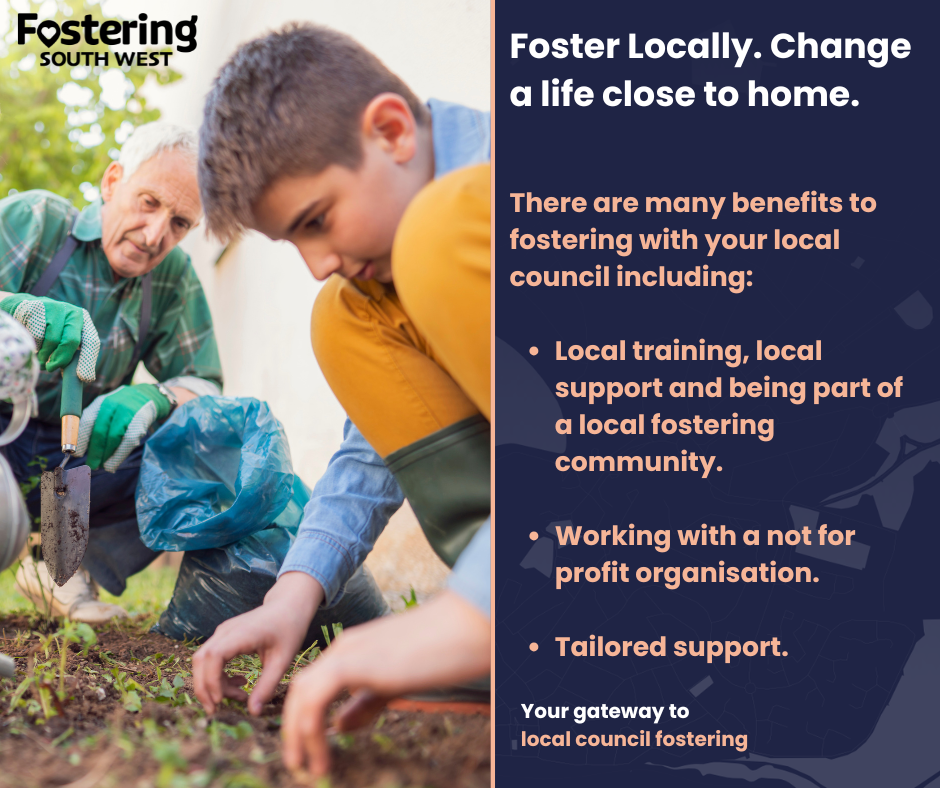 A child and an older adult are gardening together, digging in the soil. On the right side, Fostering South West branding appears with text promoting the benefits of fostering locally, including local training, tailored support, and helping children stay close to home.